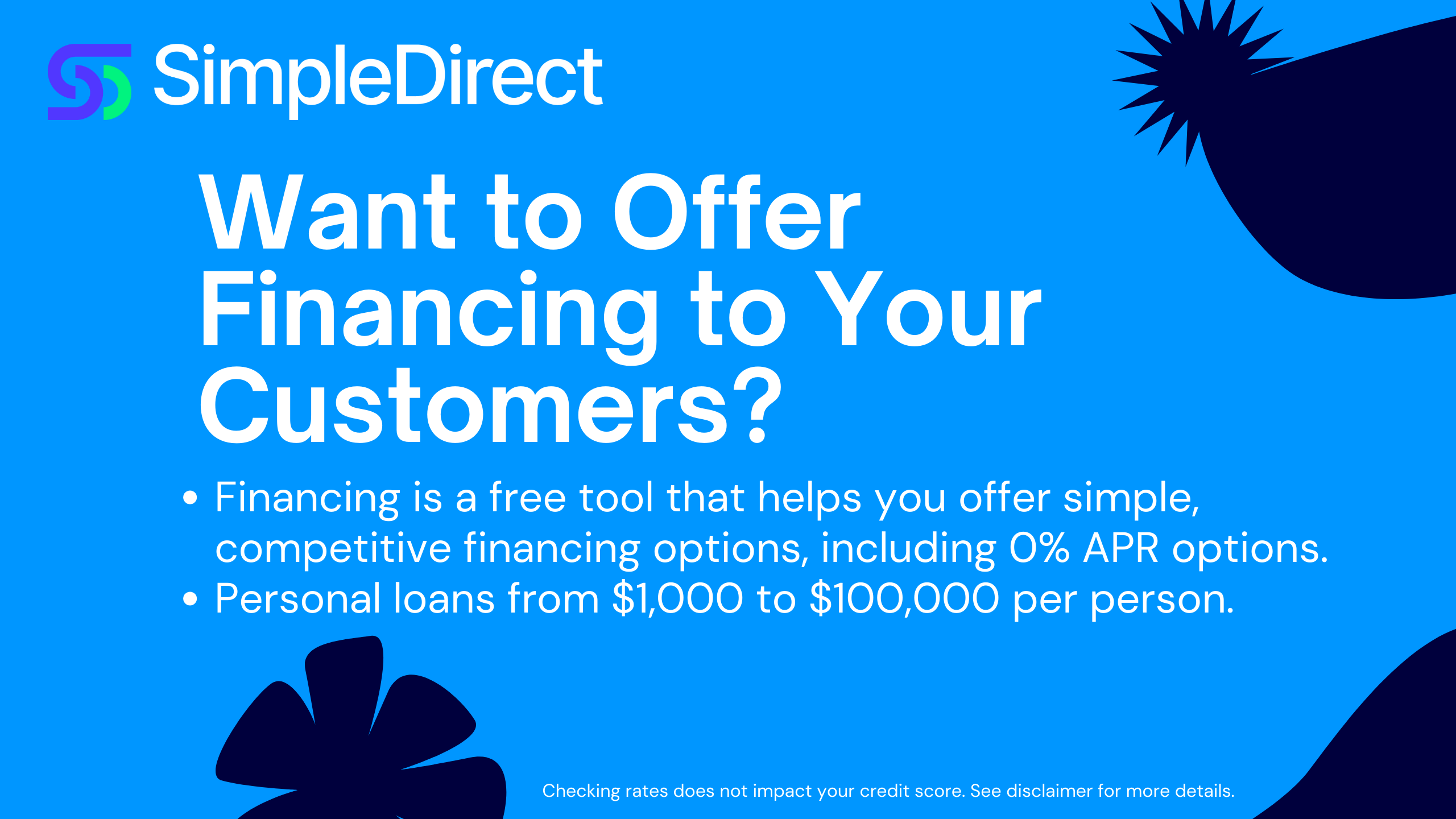 Give SimpleDirect Financing a try if you want to utilize the full power of SimpleDirect Financing